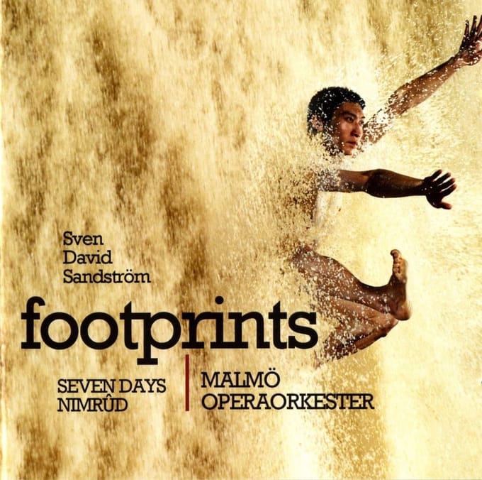 Malmö Operaorkester - Sven-David Sandström: Footprints: Seven Days - Nimrûd (2 CD)