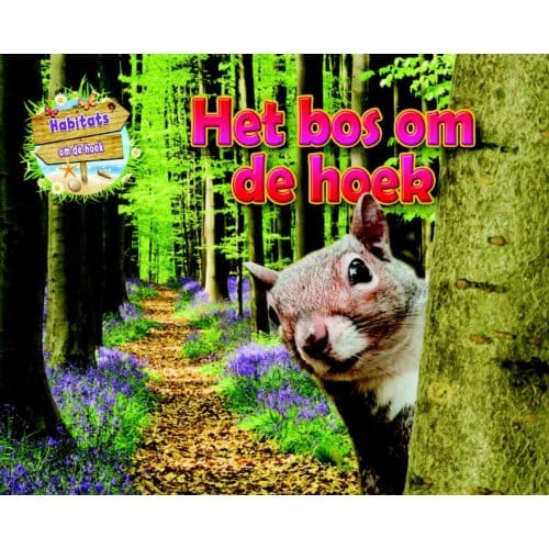 Het Bos Om De Hoek - Habitats Om De Hoek - Ruth Owen
