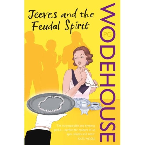 Jeeves And The Feudal Spirit - Jeeves & Wooster - P.G. Wodehouse