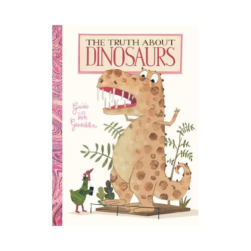 The Truth About Dinosaurs - Genechten, Guido