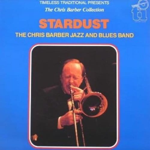 The Chris Barber Jazz And Blues Band - Stardust (CD)