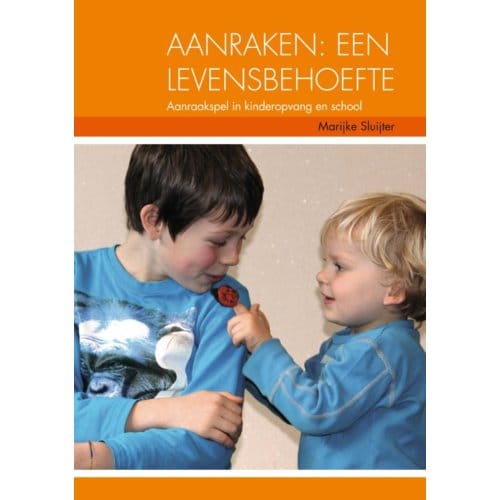 Aanraken, Een Levensbehoefte - Marijke Sluijter