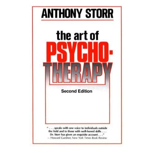 The Art Of Psychotherapy - Anthony Storr