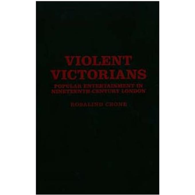 Violent Victorians - Rosalind Crone