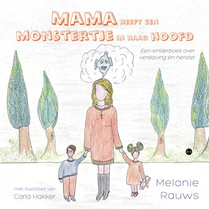 Mama Heeft Een Monstertje In Haar Hoofd - Melanie Rauws met illustraties v