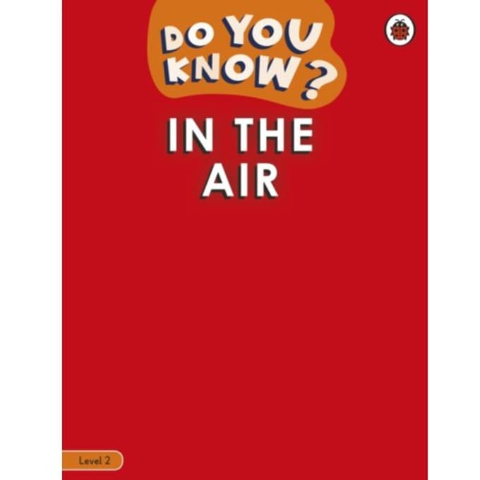 Do You Know? Level 2 - In The Air - Do You Know? - Ladybird