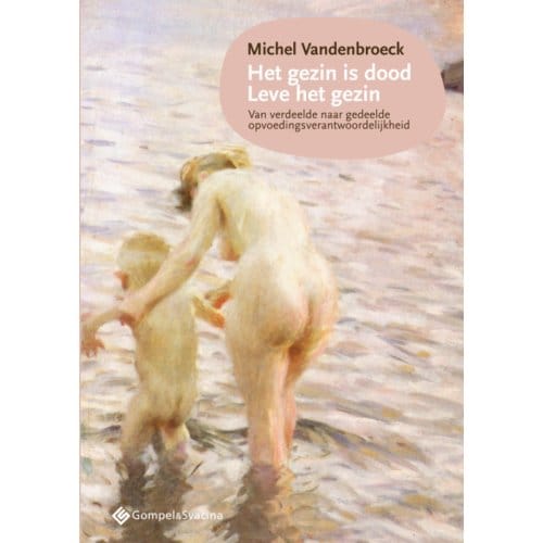 Het Gezin Is Dood; Leve Het Gezin - Michel Vandenbroeck