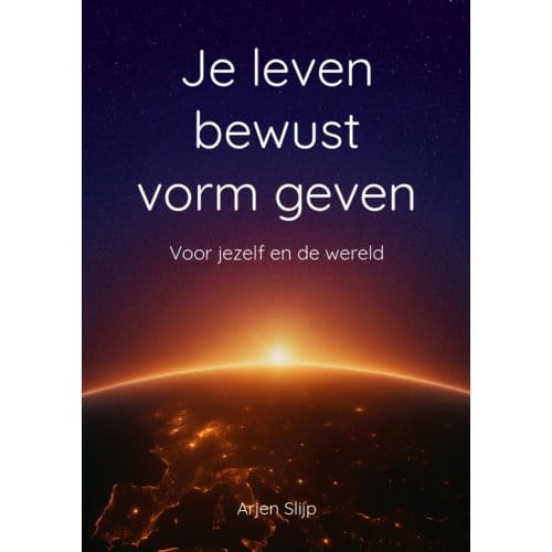 Je Leven Bewust Vorm Geven