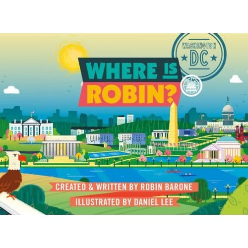Where Is Robin? Washington, Dc - Robin Barone