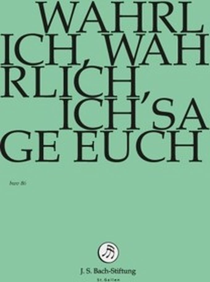Chor & Orchester Der J.S. Bach-Stiftung, Rudolf Lutz - J.S. Bach: Wahrlich,Wahrlich,Ich Sage (DVD)