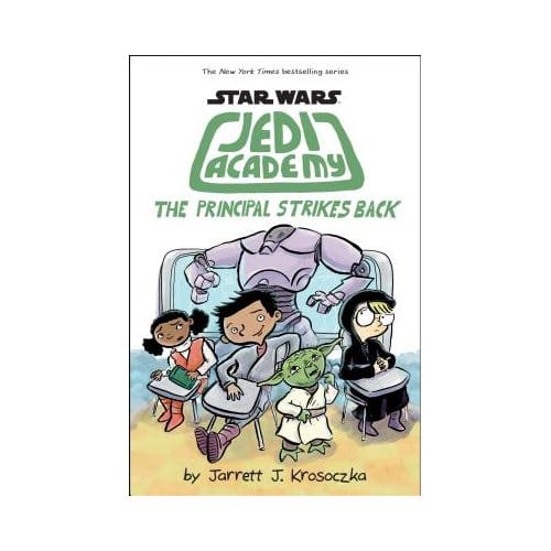 The Principal Strikes Back (Star Wars: Jedi Academy #6) - Jarrett J. Krosoczka