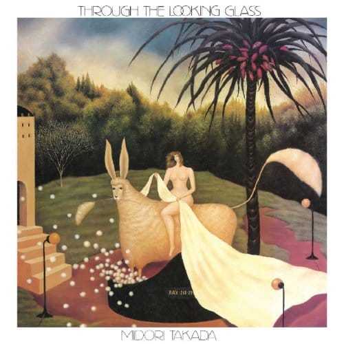 Through The Looking Glass - Midori Takada