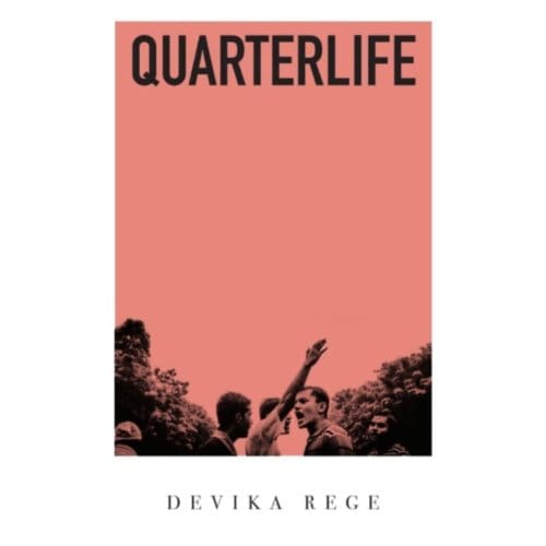 Quarterlife - Devika Rege