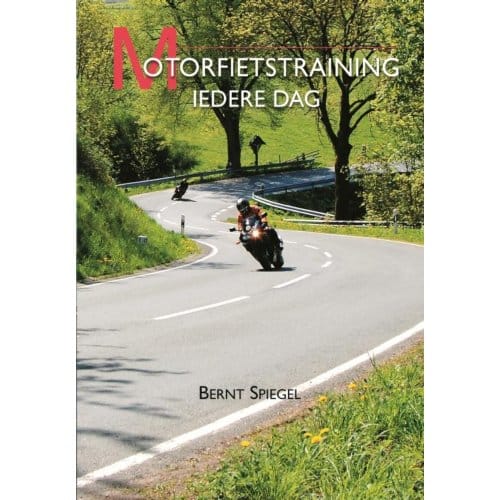 Motorfietstraining Iedere Dag - Bernt Spiegel