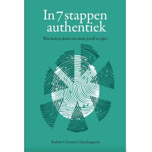 In 7 Stappen Authentiek - Barbelo Christina Uijtenbogaardt