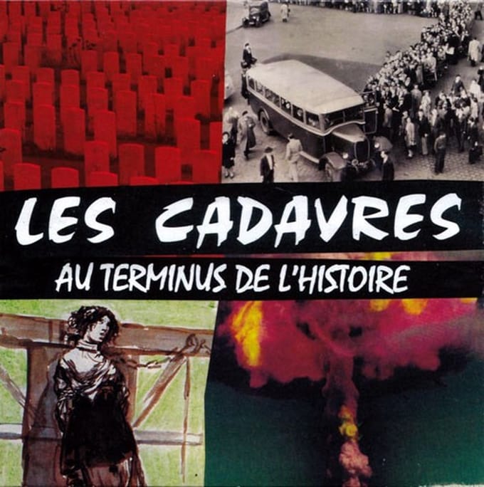 Les Cadavres - Au Terminus De L'histoire (CD)