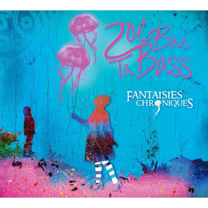 Zoe Bac Ta Bass - Fantaisies Chroniques (CD)