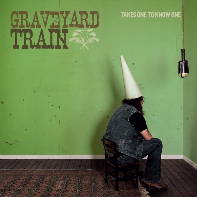 Graveyard Train - Takes One To Know One (12" Single)