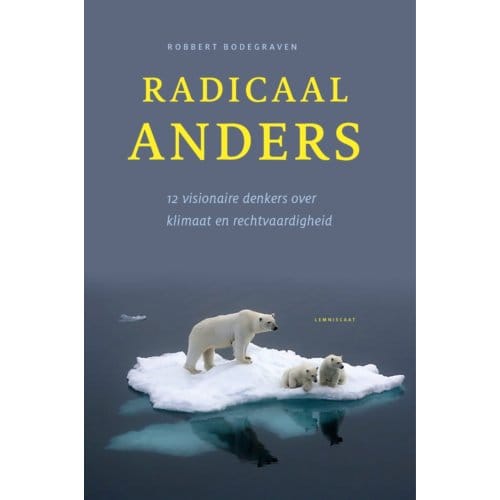 Radicaal Anders - Robbert Bodegraven