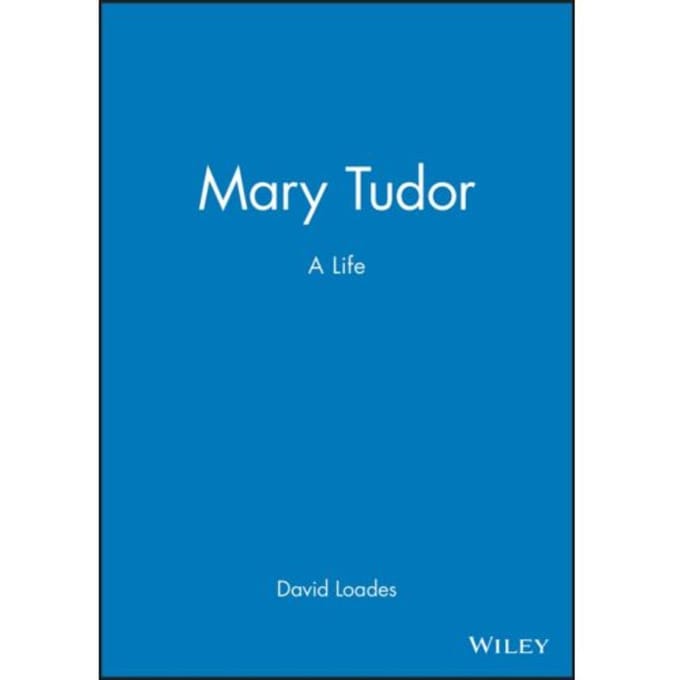 Mary Tudor - Loades, David