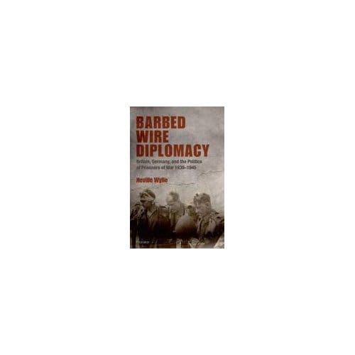 Barbed Wire Diplomacy - University of Nottingham) Wylie