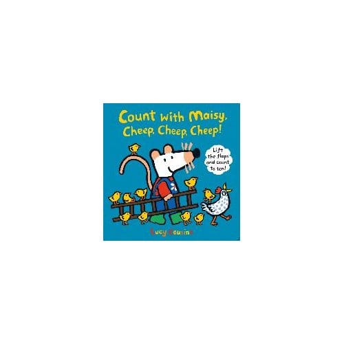 Count With Maisy, Cheep, Cheep, Cheep! - Lucy Cousins