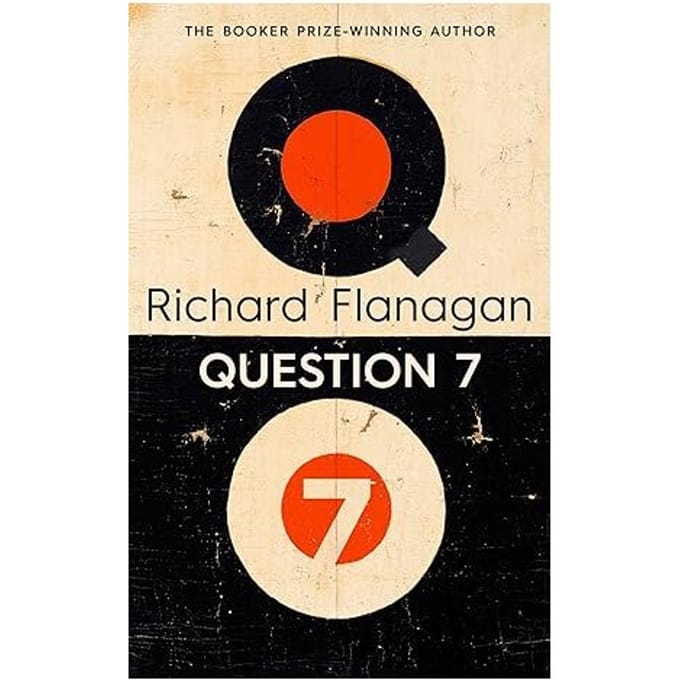 Question 7 - Richard Flanagan