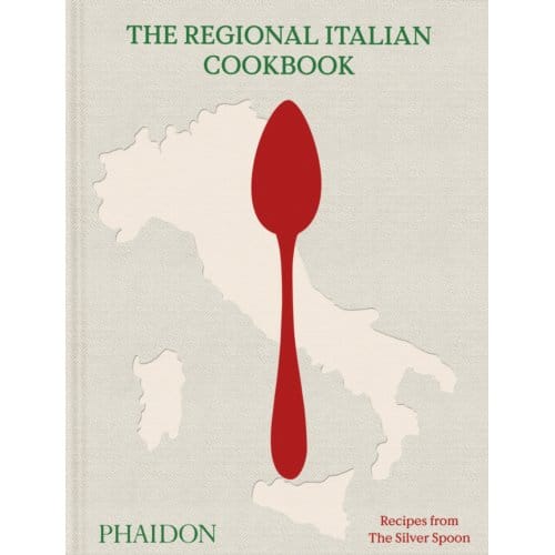 The Regional Italian Cookbook - The Silver Spoon Kitchen