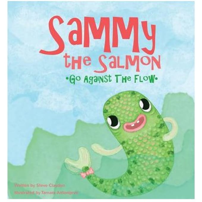 Sammy The Salmon Go Against The Flow - Claydon, Steve
