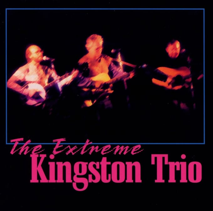 The Extreme Kingston Trio