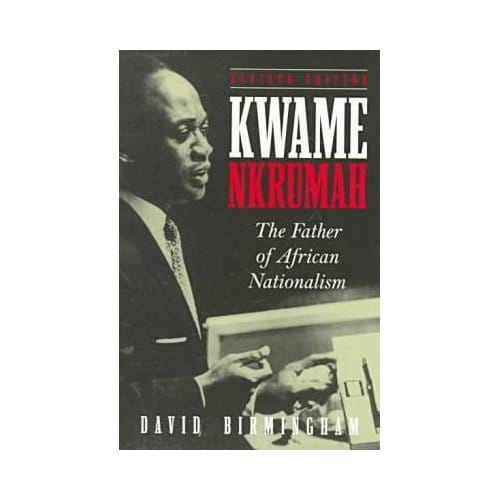 Kwame Nkrumah - David Birmingham