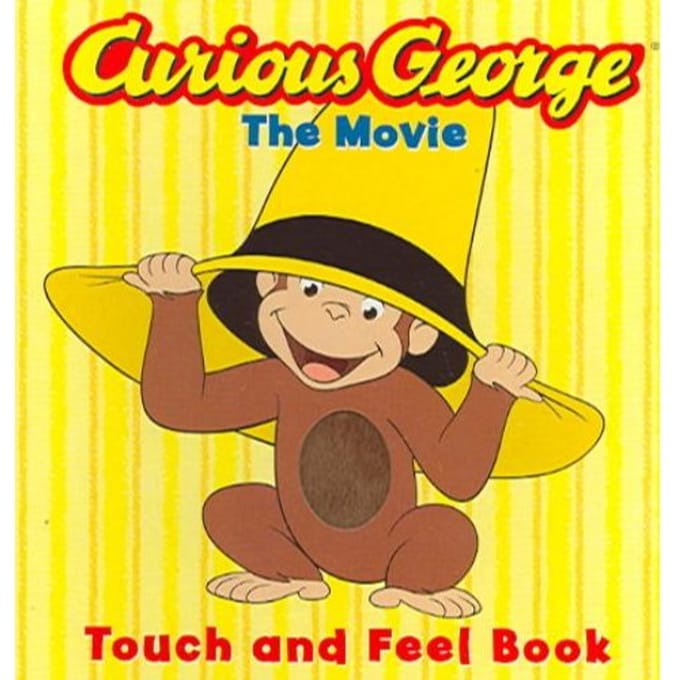 Curious George The Movie: Touch And Feel Book - Mifflin,Co.Editors,of Houghton