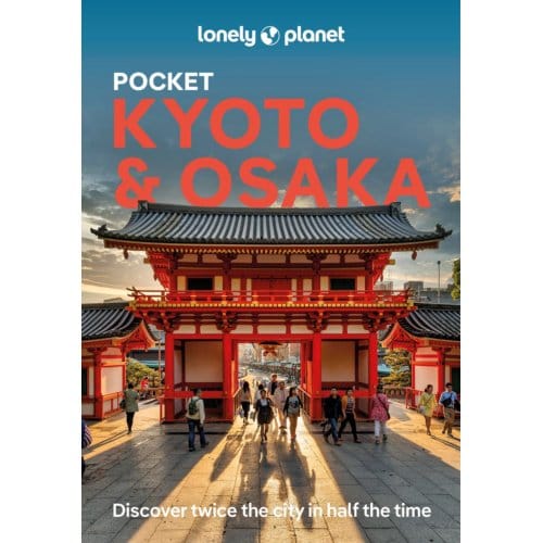 Lonely Planet Pocket Kyoto & Osaka - Lonely Planet Pocket Guide