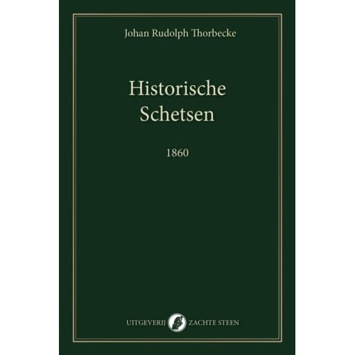 Historische Schetsen - Johan Rudolph Thorbecke