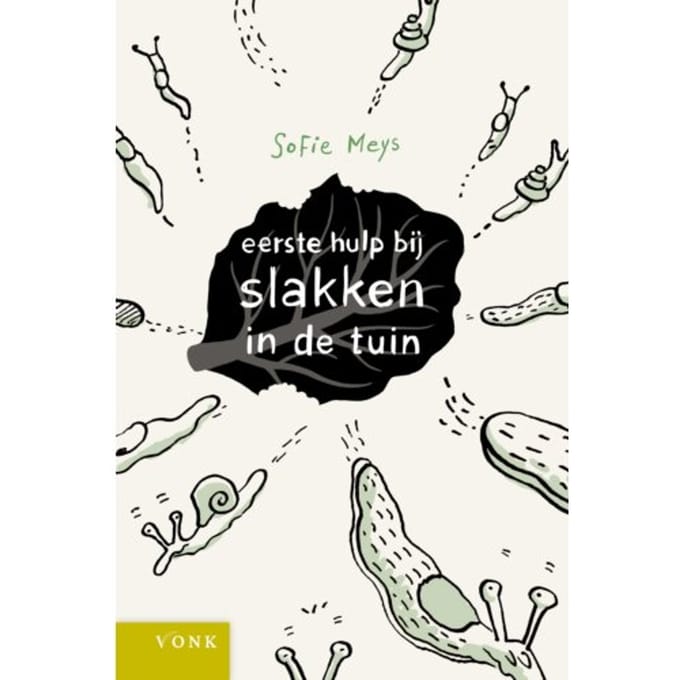 Eerste Hulp Bij Slakken In De Tuin - Sofie Meys