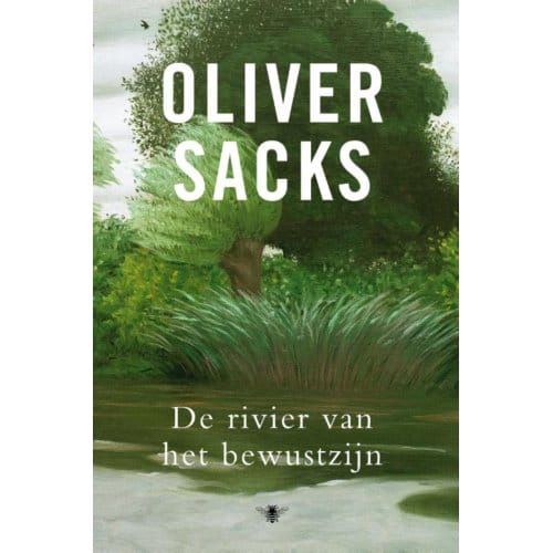 De Rivier Van Het Bewustzijn - Oliver Sacks