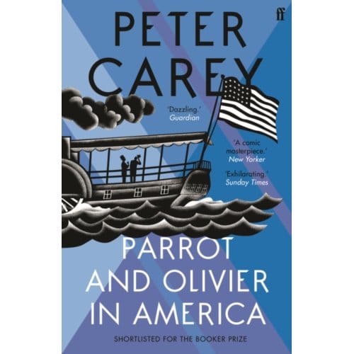 Parrot And Olivier In America - Peter Carey
