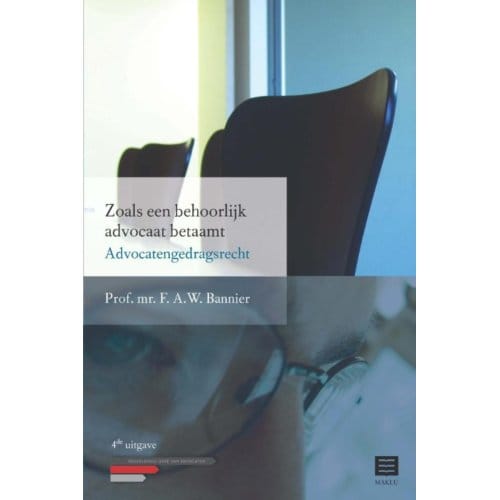 Zoals Een Behoorlijk Advocaat Betaamt - F.A.W. Bannier