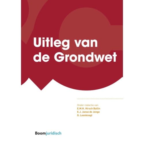 Uitleg Van De Grondwet - Commentaar & Context