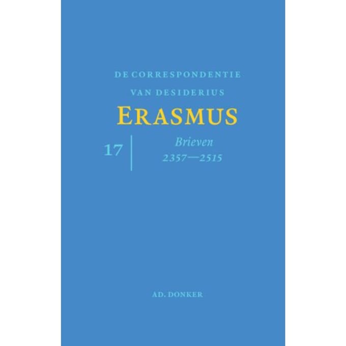 De Correspondentie Van Desiderius Erasmus / 17 - Desiderius Erasmus