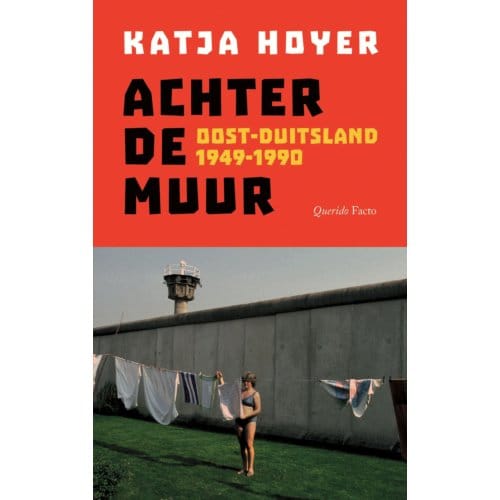 Achter De Muur - Katja Hoyer