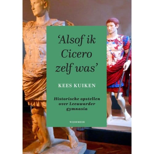 Alscf Ik Cicero Zelf Was - Kees Kuiken