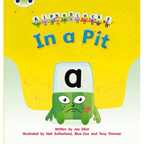 Bug Club Phonics - Phase 2 Unit 1-2: Alphablocks In A Pit - Bug Club Phonics - Joe Elliot