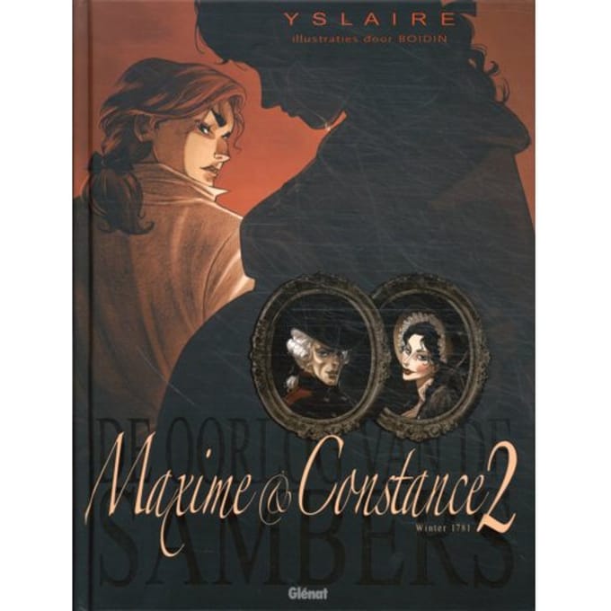 Maxime & Constance 2: Winter 1781 - Oorlog Van De Sambers - Cyclus 3 - Yslaire