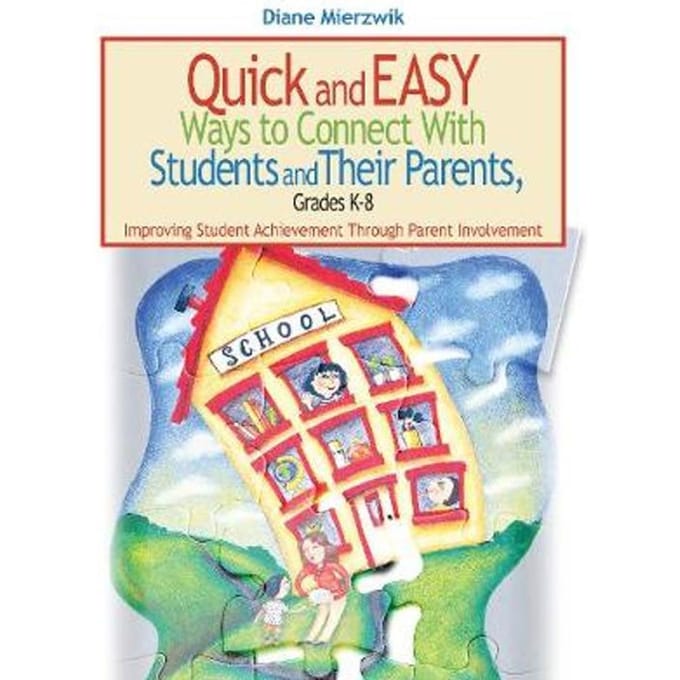 Quick and Easy Ways to Connect with Students and Their Parents, Grades K-8