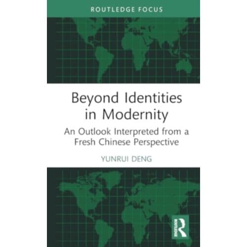 Beyond Identities In Modernity - Yunrui Deng