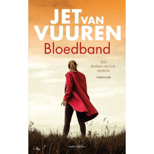 Bloedband - Een Barbara Van Eck-Mysterie - Jet van Vuuren