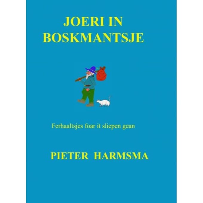 Joeri In Boskmantsje - Pieter Harmsma