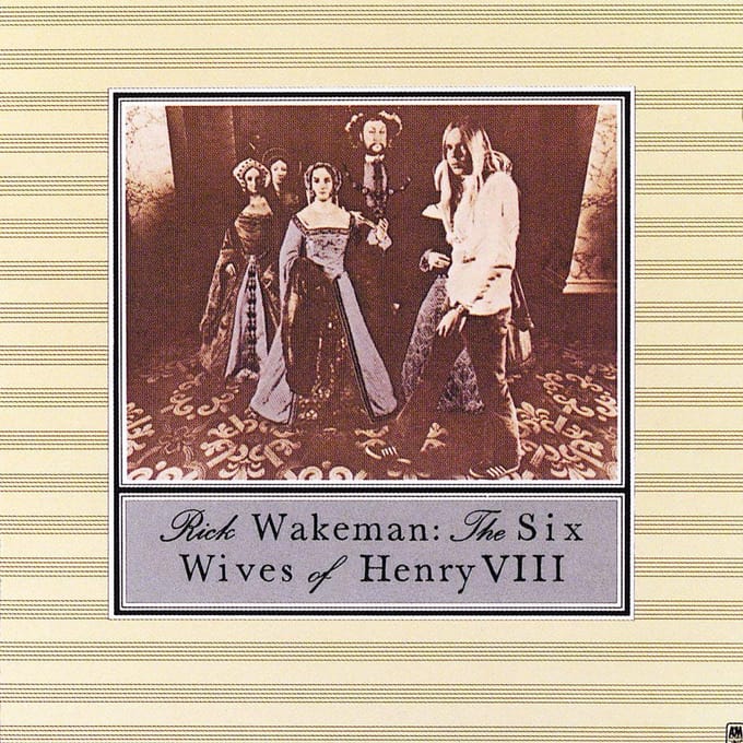 Six Wives Of Henry Viii - Rick Wakeman