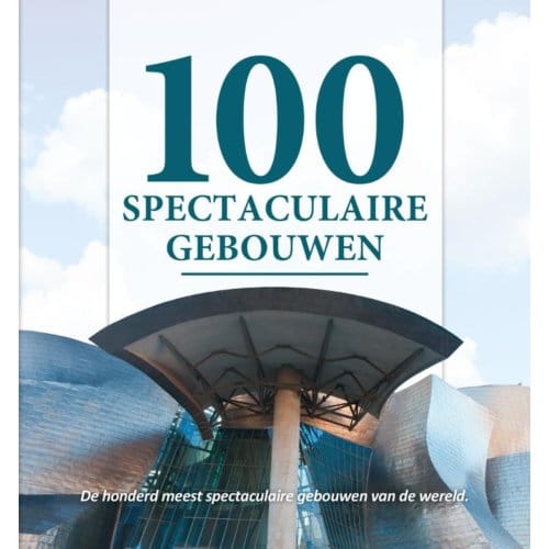 100 Spectaculaire Gebouwen - Nelly de Zwaan
